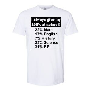 I Always Give My 100 Percent At School Softstyle CVC T-Shirt