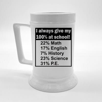 I Always Give My 100 Percent At School Beer Stein