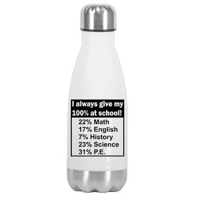 I Always Give My 100 Percent At School Stainless Steel Insulated Water Bottle