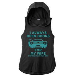 I Always Open Doors For My Wife At 70MPH Ladies PosiCharge Tri-Blend Wicking Draft Hoodie Tank