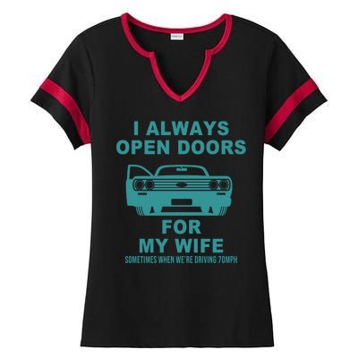 I Always Open Doors For My Wife At 70MPH Ladies Halftime Notch Neck Tee