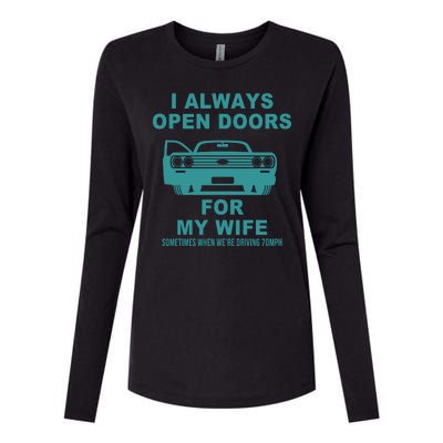 I Always Open Doors For My Wife At 70MPH Womens Cotton Relaxed Long Sleeve T-Shirt