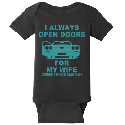 I Always Open Doors For My Wife At 70MPH Baby Bodysuit