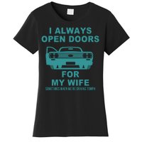 I Always Open Doors For My Wife At 70MPH Women's T-Shirt