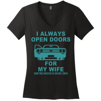 I Always Open Doors For My Wife At 70MPH Women's V-Neck T-Shirt