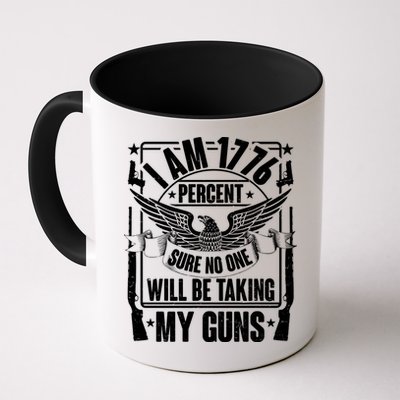 I Am 1776 Percent Sure No One Will Be Taking My Guns Mug