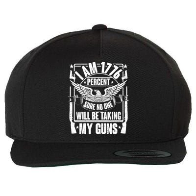 I Am 1776 Percent Sure No One Will Be Taking My Guns Wool Snapback Cap