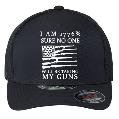 I Am 1776 Sure No One Is Taking My Guns Flexfit Unipanel Trucker Cap