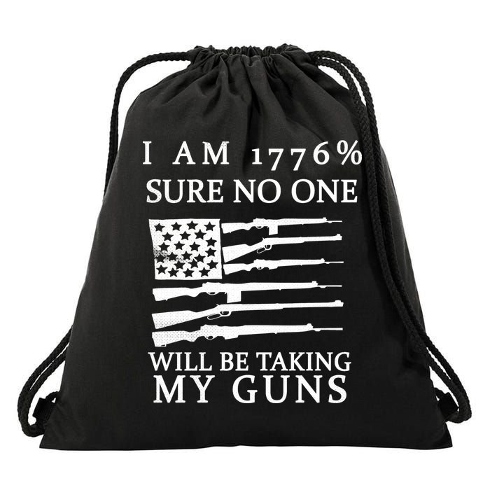 I Am 1776 Sure No One Is Taking My Guns Drawstring Bag