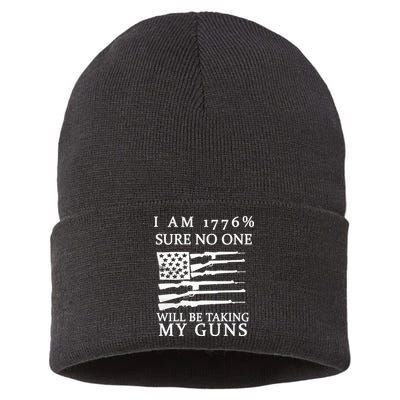 I Am 1776 Sure No One Is Taking My Guns Sustainable Knit Beanie