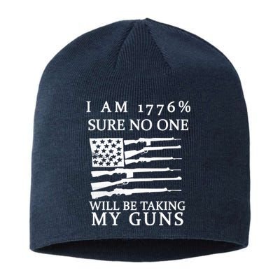 I Am 1776 Sure No One Is Taking My Guns Sustainable Beanie