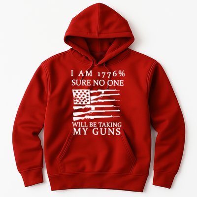 I Am 1776 Sure No One Is Taking My Guns Hoodie