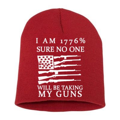I Am 1776 Sure No One Is Taking My Guns Short Acrylic Beanie