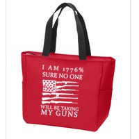 I Am 1776 Sure No One Is Taking My Guns Zip Tote Bag
