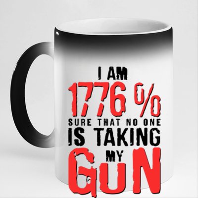 I Am 1776 Sure That No One Is Taking My Gun 11oz Black Color Changing Mug