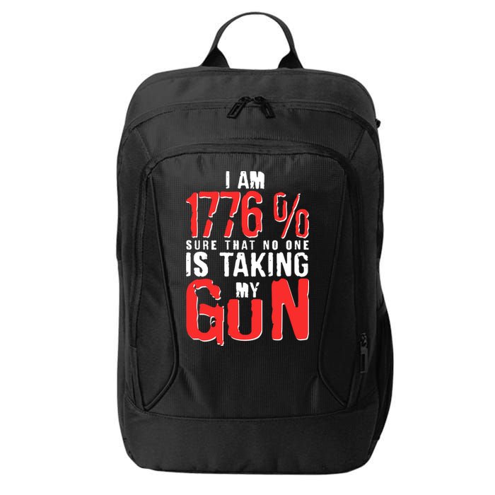 I Am 1776 Sure That No One Is Taking My Gun City Backpack