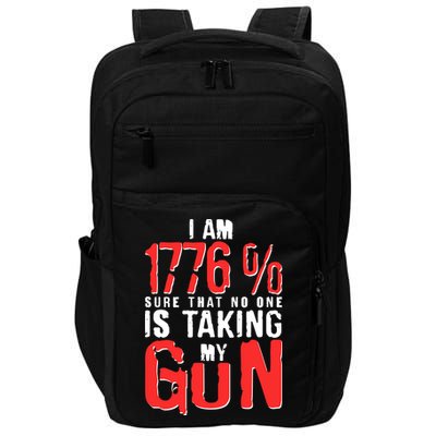 I Am 1776 Sure That No One Is Taking My Gun Impact Tech Backpack