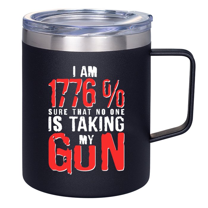I Am 1776 Sure That No One Is Taking My Gun 12oz Stainless Steel Coffee Mug