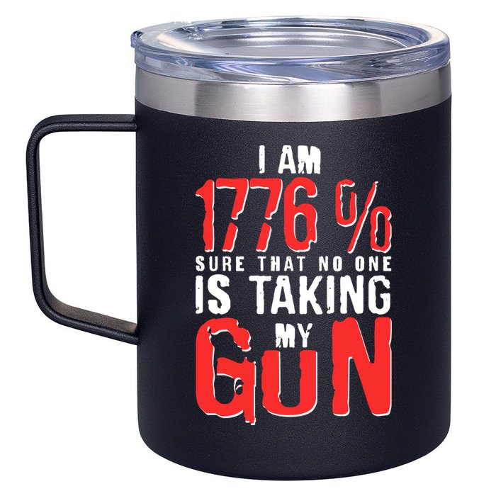 I Am 1776 Sure That No One Is Taking My Gun 12oz Stainless Steel Coffee Mug