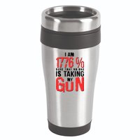 I Am 1776 Sure That No One Is Taking My Gun 16oz Travel Tumbler