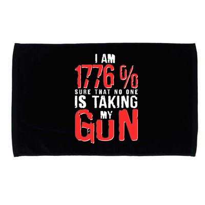 I Am 1776 Sure That No One Is Taking My Gun Microfiber Hand Towel