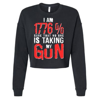 I Am 1776 Sure That No One Is Taking My Gun Cropped Pullover Crew