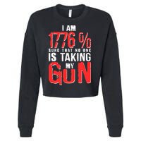 I Am 1776 Sure That No One Is Taking My Gun Cropped Pullover Crew