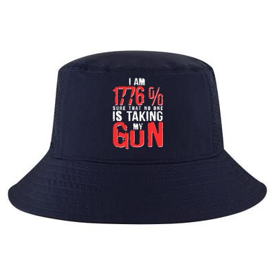 I Am 1776 Sure That No One Is Taking My Gun Cool Comfort Performance Bucket Hat