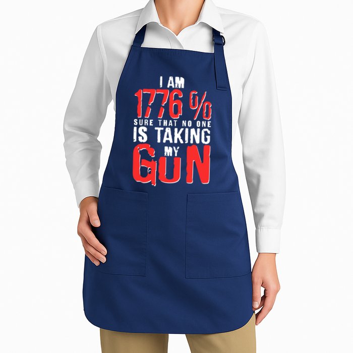 I Am 1776 Sure That No One Is Taking My Gun Apron