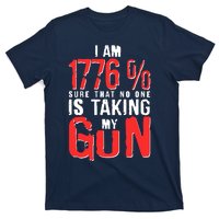 I Am 1776 Sure That No One Is Taking My Gun T-Shirt