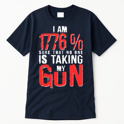 I Am 1776 Sure That No One Is Taking My Gun Tall T-Shirt