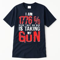 I Am 1776 Sure That No One Is Taking My Gun Tall T-Shirt
