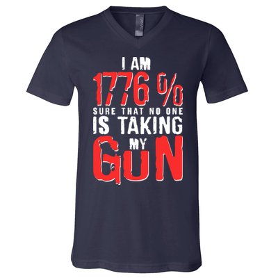 I Am 1776 Sure That No One Is Taking My Gun V-Neck T-Shirt