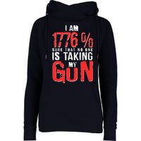 I Am 1776 Sure That No One Is Taking My Gun Womens Funnel Neck Pullover Hood