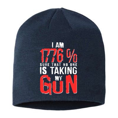 I Am 1776 Sure That No One Is Taking My Gun Sustainable Beanie