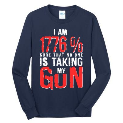I Am 1776 Sure That No One Is Taking My Gun Tall Long Sleeve T-Shirt