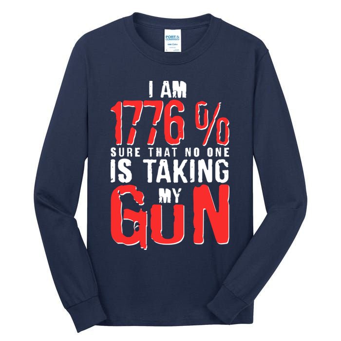 I Am 1776 Sure That No One Is Taking My Gun Tall Long Sleeve T-Shirt
