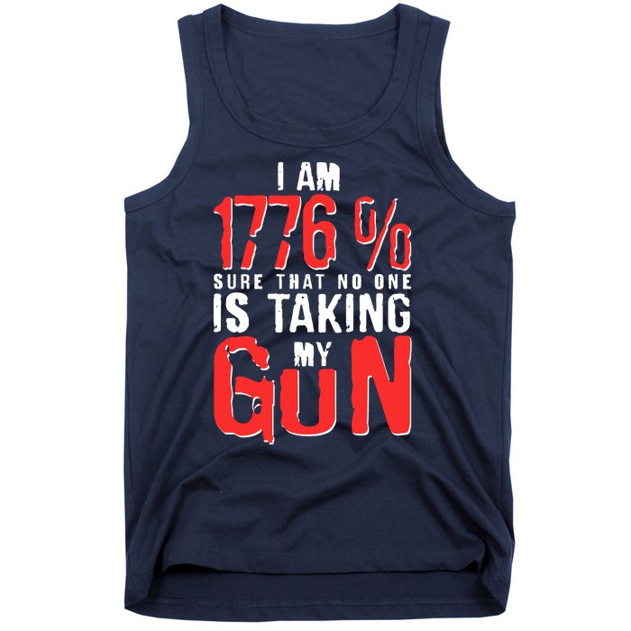 I Am 1776 Sure That No One Is Taking My Gun Tank Top