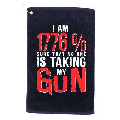 I Am 1776 Sure That No One Is Taking My Gun Golf Towel