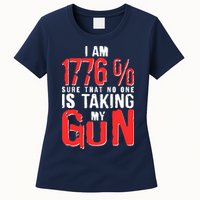 I Am 1776 Sure That No One Is Taking My Gun Womens T-Shirt