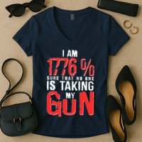I Am 1776 Sure That No One Is Taking My Gun Women's V-Neck T-Shirt