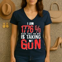 I Am 1776 Sure That No One Is Taking My Gun Women's V-Neck T-Shirt