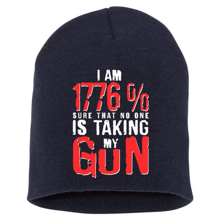 I Am 1776 Sure That No One Is Taking My Gun Short Acrylic Beanie