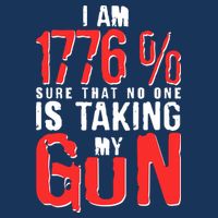 I Am 1776 Sure That No One Is Taking My Gun Kids T-Shirt