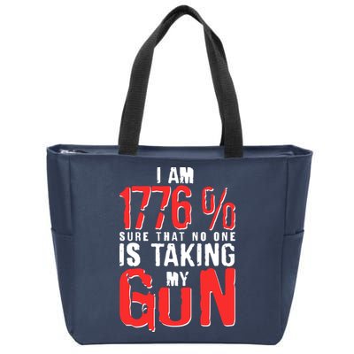 I Am 1776 Sure That No One Is Taking My Gun Zip Tote Bag