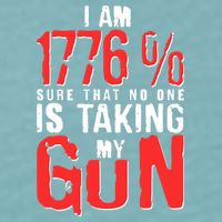 I Am 1776 Sure That No One Is Taking My Gun Sueded Cloud Jersey T-Shirt