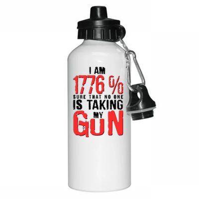 I Am 1776 Sure That No One Is Taking My Gun Aluminum Water Bottle