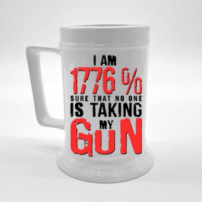 I Am 1776 Sure That No One Is Taking My Gun Beer Stein