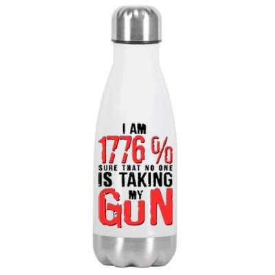 I Am 1776 Sure That No One Is Taking My Gun Stainless Steel Insulated Water Bottle