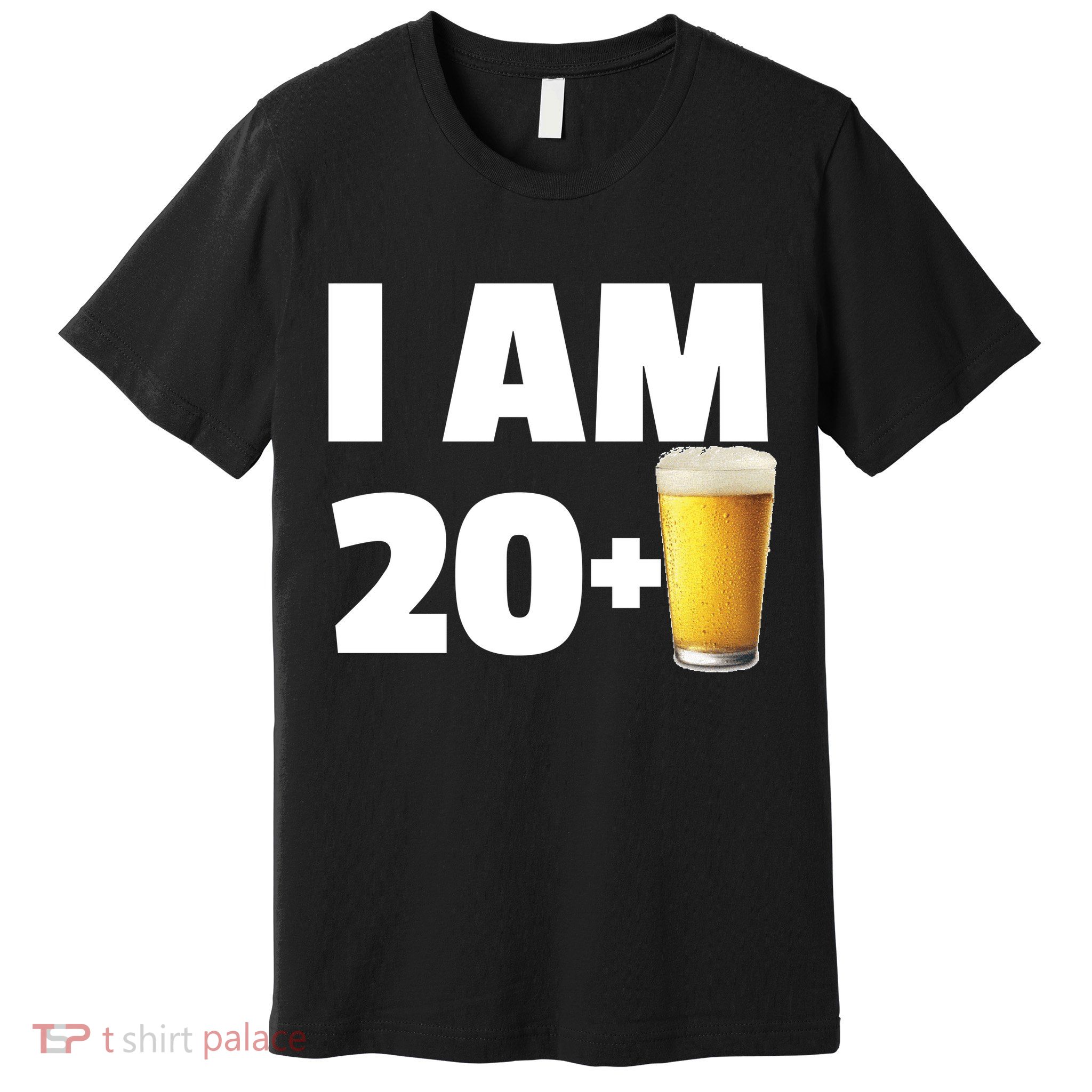 I Am 20 Plus Beer 21st Birthday Premium T-Shirt